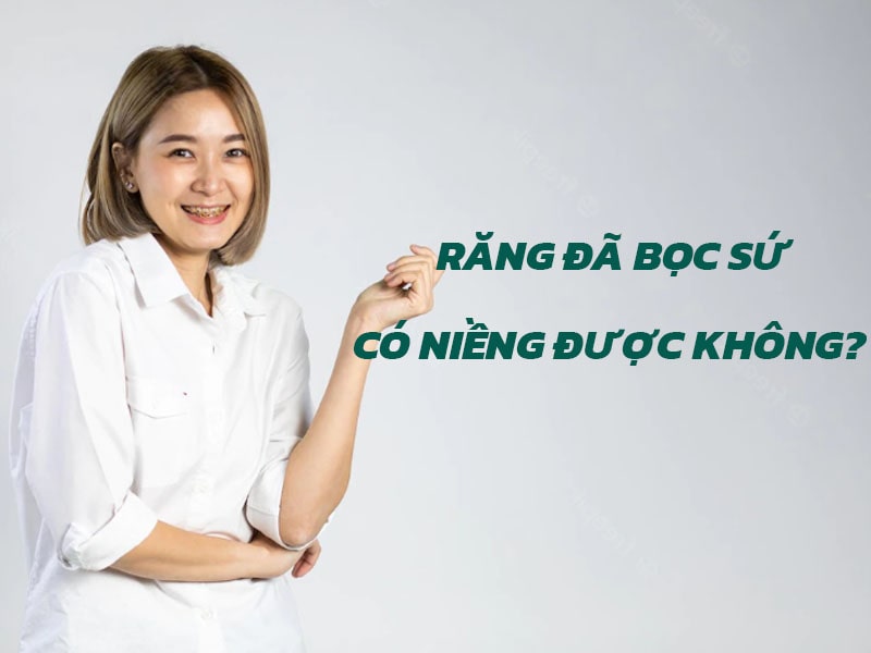 rang-da-boc-su-co-nieng-duoc-khong